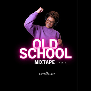 OLD SCHOOL MIXTAPE VOL 1