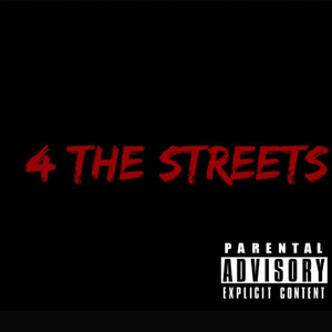 4 the Streets (Explicit)