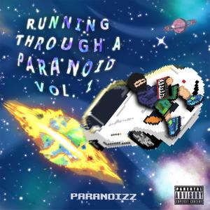 Running Through A Paranoid, Vol. 1 (Explicit)