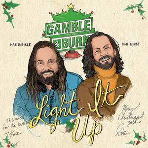 Light It Up! (It's Christmas Time) (feat. Kaz Gamble & Dan Burke)