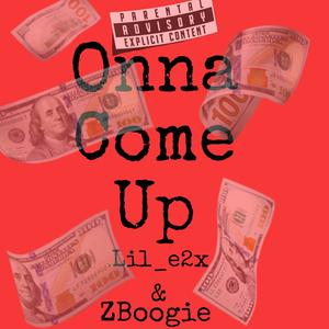 Onna Come Up (feat. ZBoogie) [Explicit]