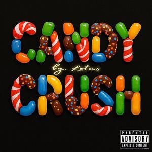 Candy Crush (Explicit)