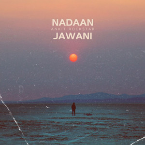 NADAAN JAWANI