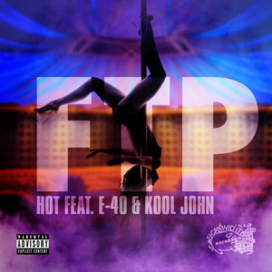 Ftp (feat. E-40 & Kool John)