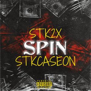 SPIN (feat. STK2X) [Explicit]