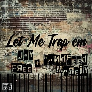 Let Me Trap Em (Explicit)