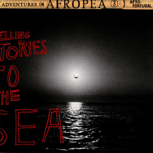 Afropea 3 - Telling Stories To The Sea