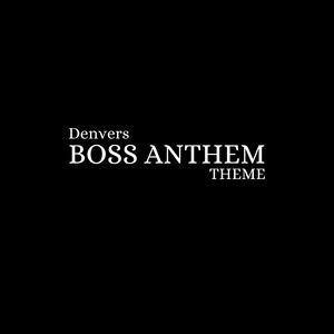 Boss Anthem Theme