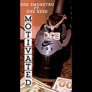 Motivated (feat. DGE Reek) (Explicit)