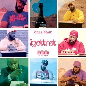 C.E.L.Lbeatz - I Got That (Explicit)