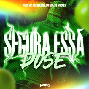 SEGURA ESSA DOSE (Explicit)