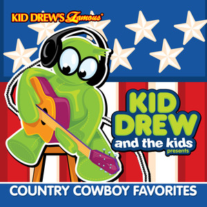 Kid Drew and the Kids Present: Country Cowboy Favorites