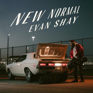 Evan Shay - New Normal