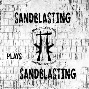 Sandblasting Plays Sandblasting