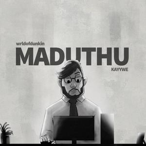 Maduthu (feat. KAYYWE)