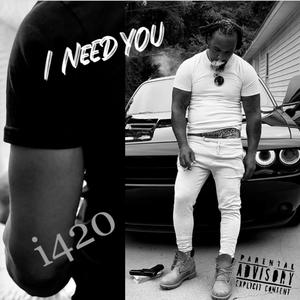 I NEED YOU (Explicit)