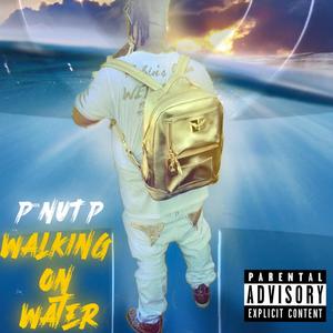 Walking on Water (Explicit)