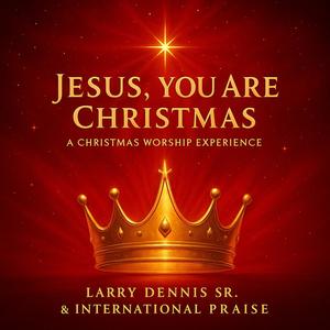 Jesus, You Are Christmas