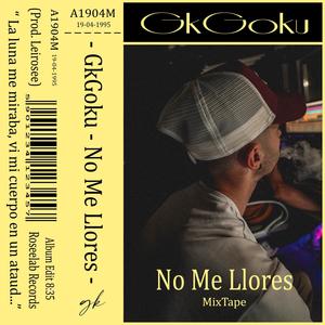 No Me Llores (Explicit)