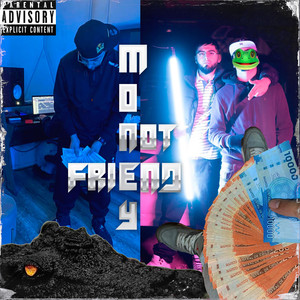 Money Not Friend (Explicit)