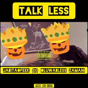 TALK LESS (Explicit)