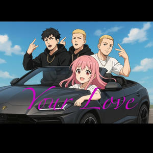 Your Love (feat. 8ngelonline, Ray Chrome & Sinna) (Explicit)