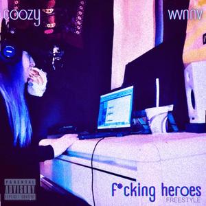 ******* Heroes (feat. WVNNV) [Explicit]