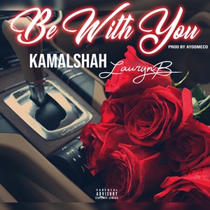 Be With You (feat. Lauryn B) [Explicit]