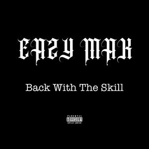 Back With The Skill (Explicit)