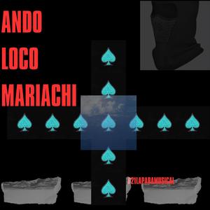 ando loco mariachi (Explicit)