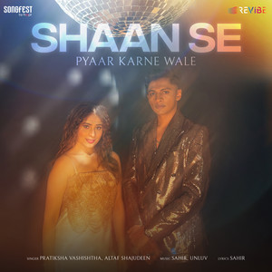 Shaan Se (Pyaar Karne Wale)
