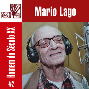 Mario Lago, Homem do Século XX - # 2