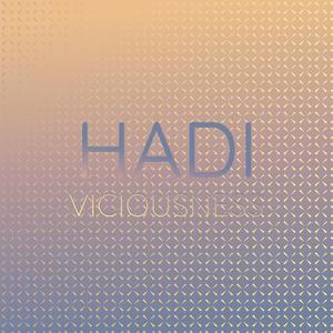 Hadi Viciousness