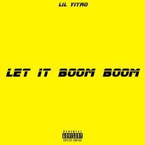 Let it Boom Boom (Explicit)