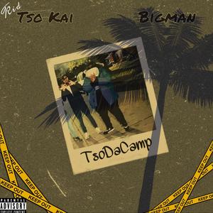 TsoDaCamp (feat. Bigman) [Explicit]