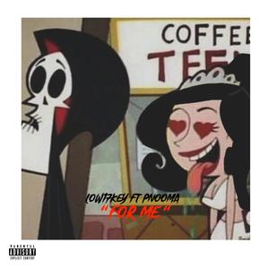 Low17key - For Me (feat. Pnooma) (Explicit)