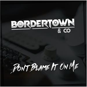 Don't Blame It On Me