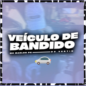 VEÍCULO DE BANDIDO (Explicit)