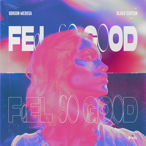 Feel so Good