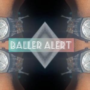 Baller Alert (Explicit)