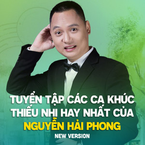 Tuyển tập các ca khúc thiếu nhi hay nhất của nhạc sĩ Nguyễn Hải Phong (new version) #2