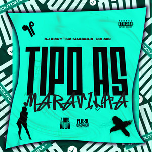 Tipo as Maravilha (Explicit)