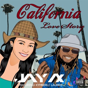 California Love Story (feat. Kymberli Lauren) [Explicit]