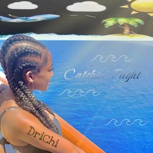 Catchin' Flight (Explicit)