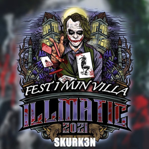 Fest i min villa(Illmatic 2021) (Explicit)