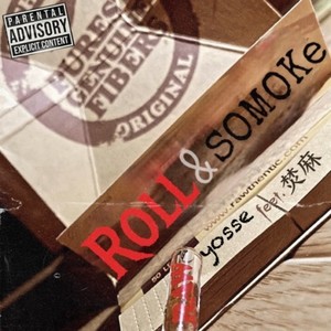 ROLL&SOMOKe (feat. 焚麻) (Explicit)