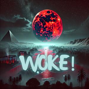 WOKE! (Explicit)