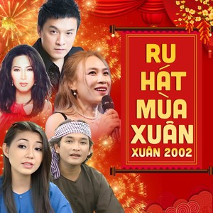 Hát Ru Mùa Xuân - Xuân 2002