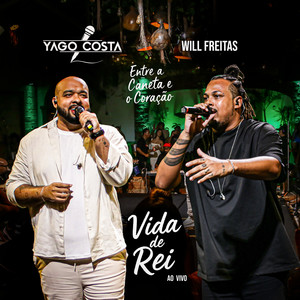 Vida De Rei (Entre a Caneta e o Coração, Ao Vivo)