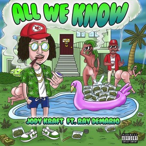 All We Know (feat. Ray Demario) [Explicit]